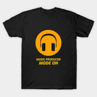 Music Producer Mode On Headphones T-Shirt